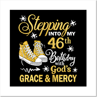 Stepping Into My 46th Birthday With God's Grace & Mercy Bday Posters and Art